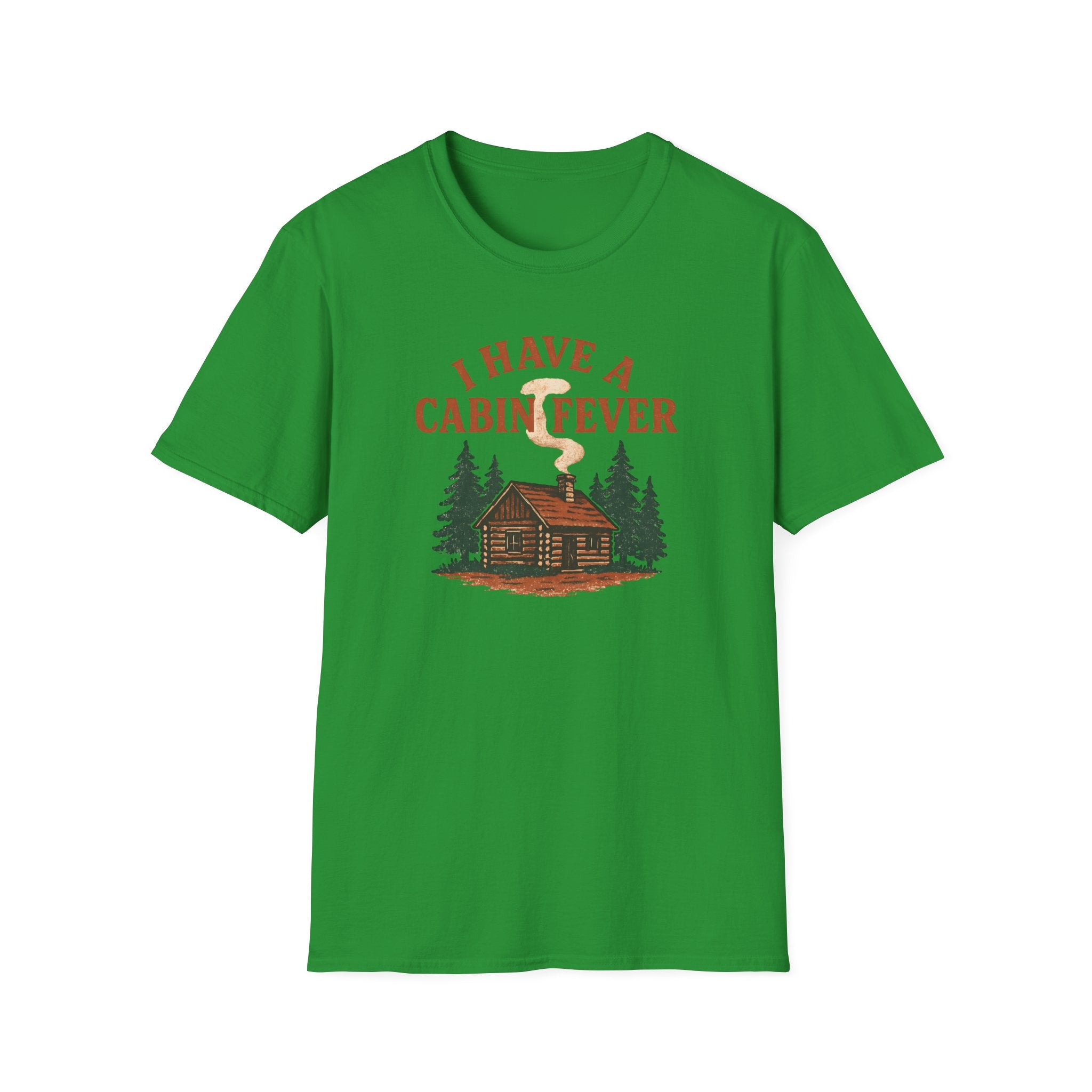 I Have Cabin Fever T-Shirt