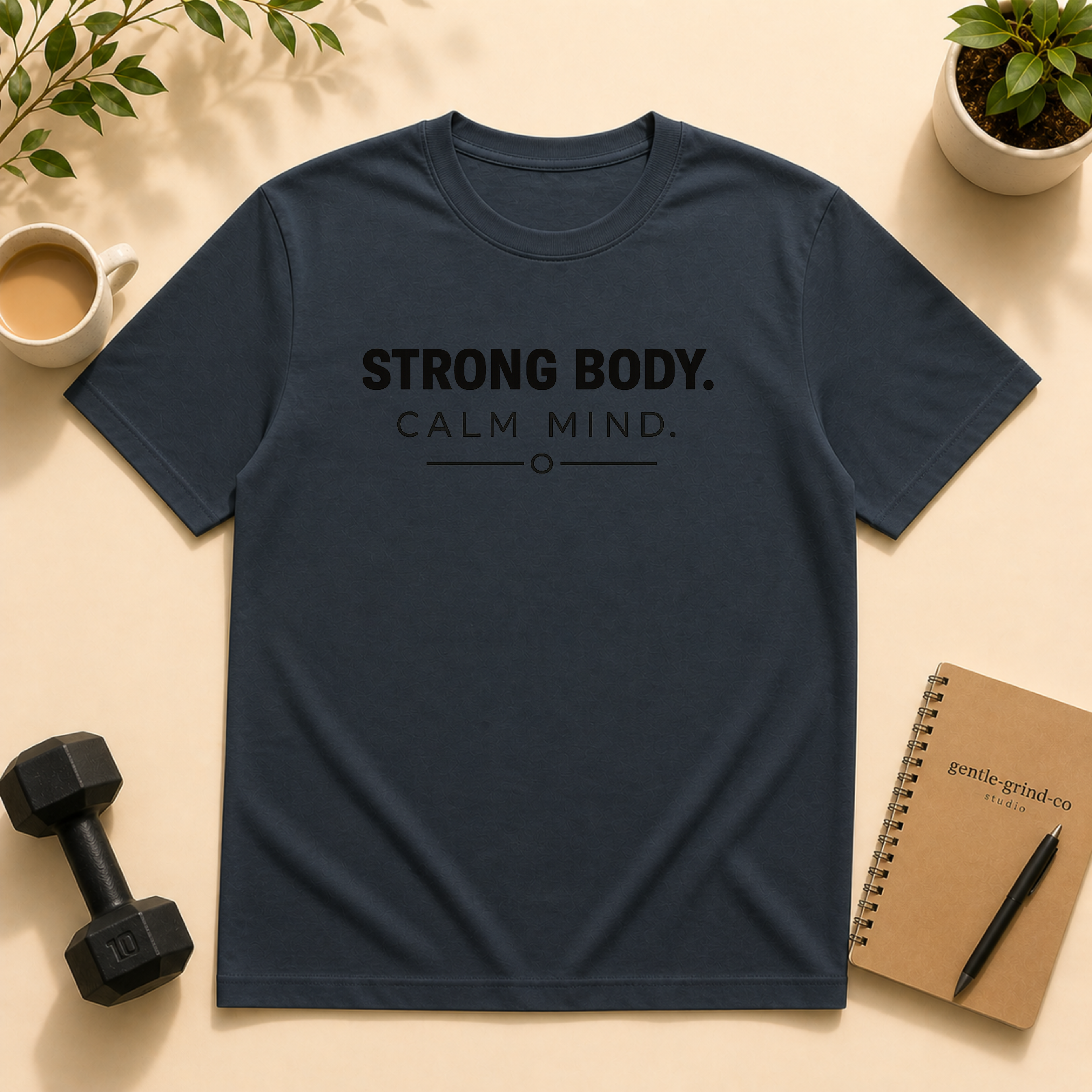 Strong Body / Calm Mind  T-Shirt