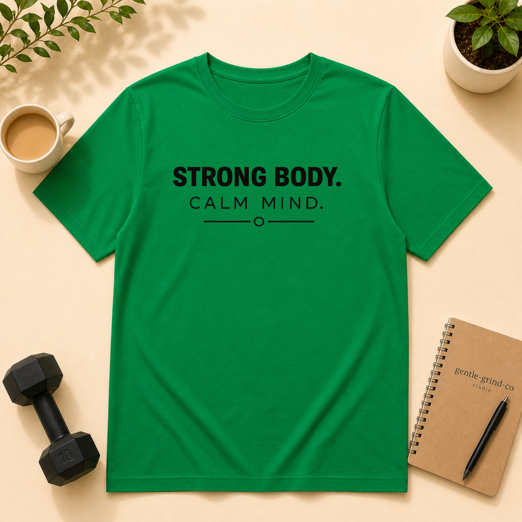 Strong Body / Calm Mind  T-Shirt