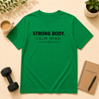 Strong Body / Calm Mind  T-Shirt