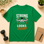 Strong Looks Good in Action  T-Shirt
