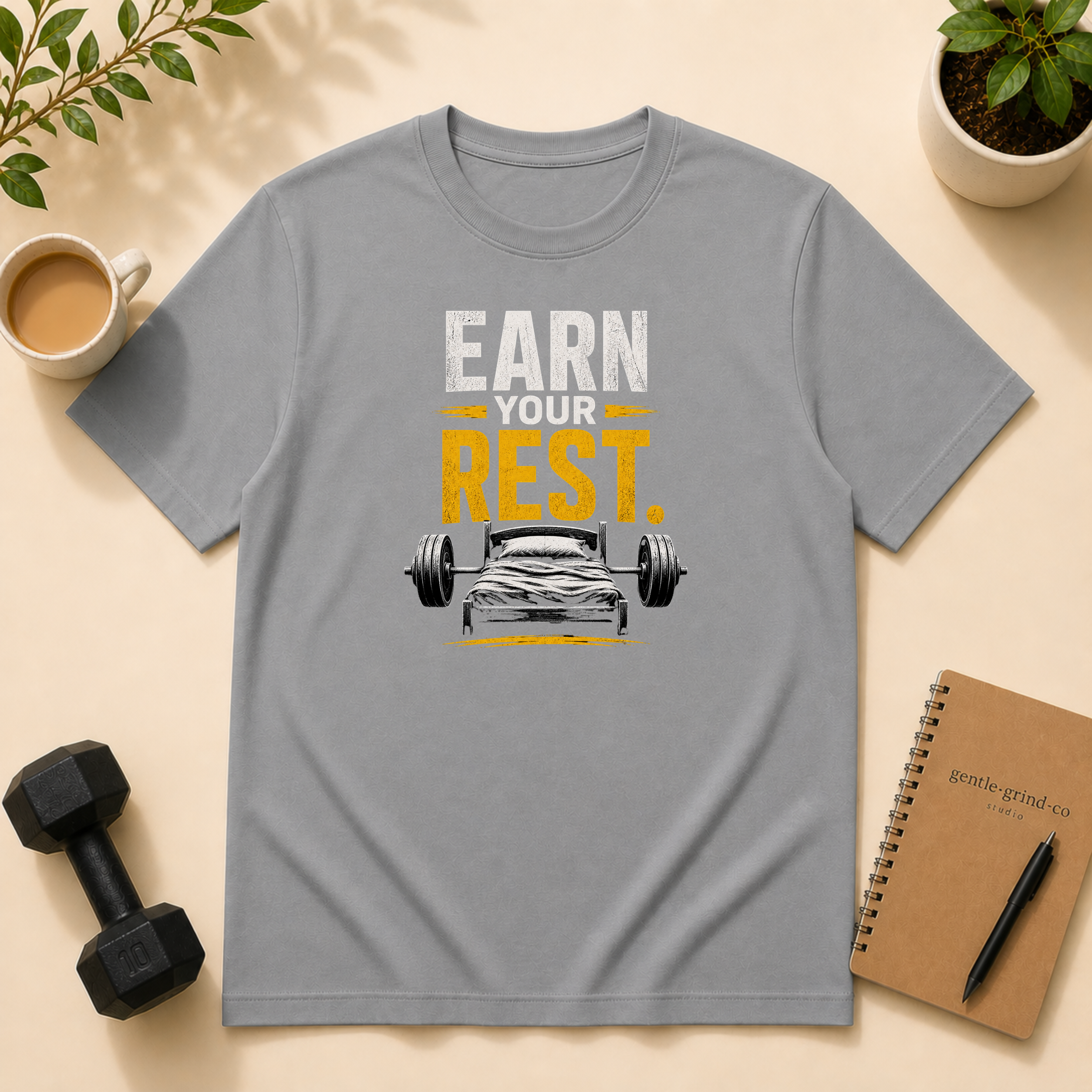 Earn Your Rest, Stay Strong