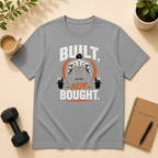 Built, not Bought  T-Shirt